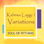 Kehrwa laggi 1 variations