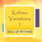 Kehrwa variations 2